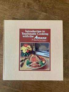 1978 Introduction To Touchmatic Cooking with Amana Radarange Cookbook HC - Picture 1 of 6