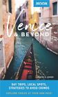 Moon Venice & Beyond (First Edition) Day Trips, Local Spots, Strategies to Av...