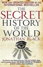 Black, Jonathan : The Secret History of the World Expertly Refurbished Product