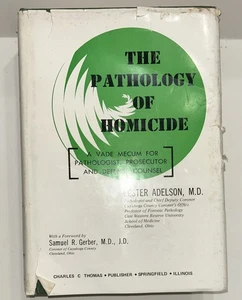 The Pathology of Homicide By Adelson Hardcover Book A Vade Mecum For Prosecutor - Imagen 1 de 8
