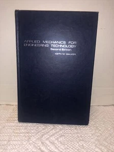 Applied Mechanics for Engineering Technology HC 2nd Edition 1978 Keith M Walker - Picture 1 of 11