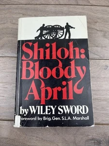1988 “Shiloh: Bloody April” Wiley Sword SIGNED autographed by author PB Edition - Picture 1 of 19