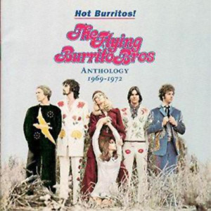 The Flying Burrito Brothers Hot Burritos!: ANTHOLOGY 1969-1972 (CD) Album