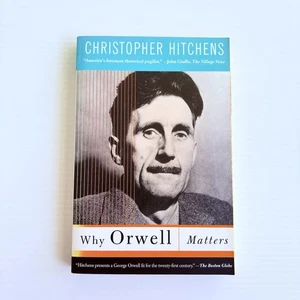 Why Orwell Matters Christopher Hitchens 2002 - Bild 1 von 6