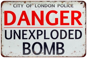 Danger Unexploded Bomb London Police Vintage Reproduction Metal sign 8 x 12 - Picture 1 of 1