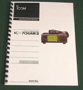 ICOM IC-706MKII Instruction Manual - Premium Card Stock Covers & 32 LB Paper! - Picture 1 of 1
