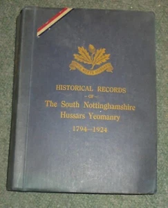 Historical Records of the South Nottinghamshire Hussars Yeomanry 1794 to 1924 - Picture 1 of 5