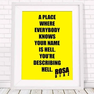 Rosa Diaz Quote - Brooklyn 99 Poster Print Sizes A5 to A0 **FREE DELIVERY** - Foto 1 di 14