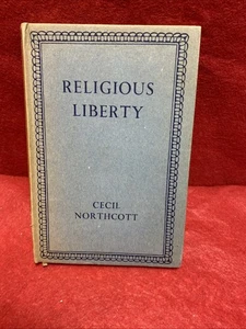 Religious Liberty Cecil Northcott 1948 1st Edition Hardback Book Free P&P - Imagen 1 de 10