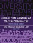 Cross-Cultural Journalism and Strategic Communication: Storytelling and Diversit