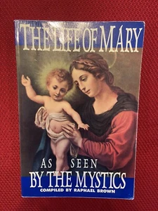 The Life of Mary as Seen by the Mystics - Compiled by Raphael Brown - Imagen 1 de 6
