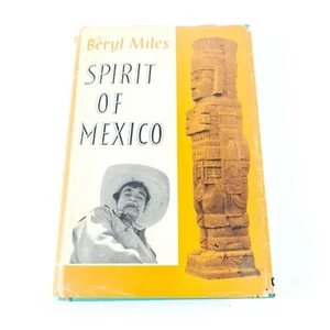 Spirit of Mexico by Beryl Miles (1961, Hardcover) Illustrated Book w Dust Jacket - Picture 1 of 15