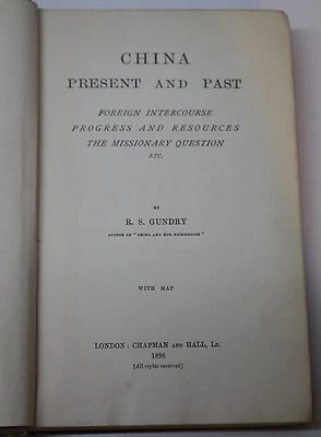China Present And Past Foreign Intercourse 1895 R.S. Gundry Original with MAP - Image 1 of 4