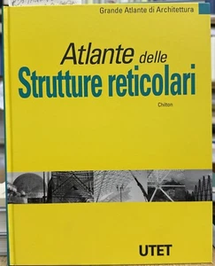 (Architettura) ATLANTE DELL'E STRUTTURE RETICOLARI - Utet 2002 - Imagen 1 de 1