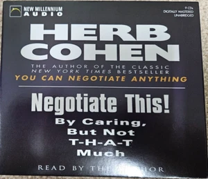 Herb Cohen - Negotiate This! - By Caring, But Not T-H-A-T Much - Audiobook - Picture 1 of 1