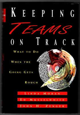 'KEEPING TEAMS ON TRACK' by Moran, Musselwhite, Zenger HR Business hardback book - Image 1 of 4