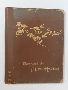Antique Book ca 1890's Old Time Songs Illustrated by Alice Havers - Picture 1 of 23