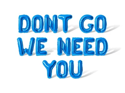 DONT GO WE NEED YOU Letra Globo Banner - Hágalo usted mismo Retiro Fiesta Decoraciones Foto 1 de 4