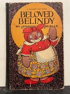 RAGGEDY ANN 1926 "BELOVED BELINDY" HB JOHNNY GRUELLE NEARLY 100 YEARS OLD!! - Picture 1 of 7