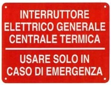 CARTELLO SEGNALETICO - interruttore elettrico generale centrale termica -segnale