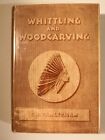 Whittling and Woodcarving by E J Tangerman 1936 5th Printing Illust. Hard Cover