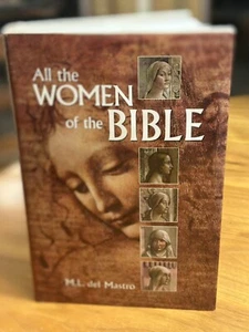 All The Women of the Bible by ML Del Mastro 2006 Hardcover Religion Christian  - Picture 1 of 5