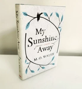 My Sunshine Away by M. O. Walsh - Hardcover - Bild 1 von 6