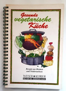 Gesunde Vegetarische Küche - Leserrezepte aus Bremen/ Niedersachsen - Bild 1 von 1