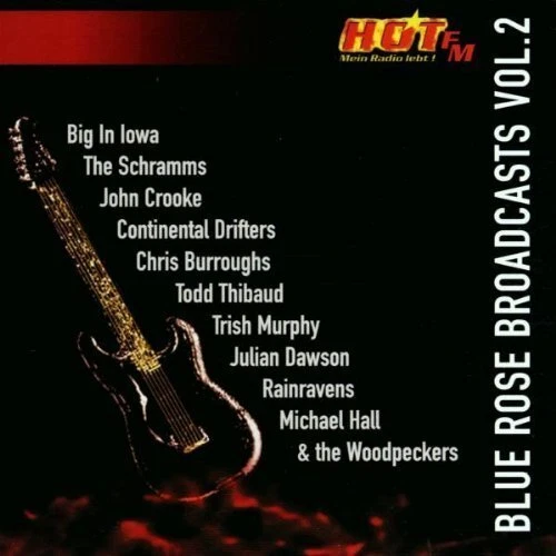 Blue Rose Broadcasts 2 (39 tracks, 2001) Big in Iowa, The Schramms, Joh.. [2 CD] - Bild 1 von 1