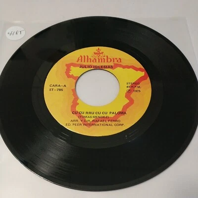 Julio Iglesias Cu Cu Rru Cu Paloma /De Un Mundo Raro ALHAMBRA ST-785 VG+ #4185 - Image 1 of 2
