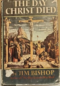 The Day Chirst Died by Jim Bishop DJHB 1957 Illustrated - Bild 1 von 10