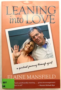 Leaning into Love : A Spiritual Journey Through Grief by Elaine Mansfield 2014 - Bild 1 von 6