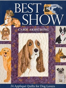 BEST IN SHOW 24 APPLIQUE QUILTS FOR DOG LOVERS PATTERN BOOKLET - Picture 1 of 2