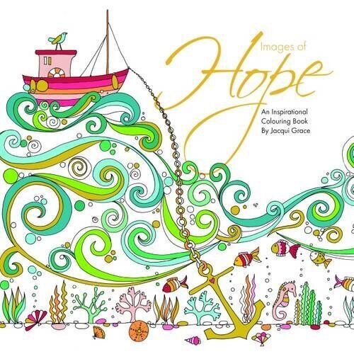 Images of Hope: An Inspirational Colouring Book (Images of C... by Grace, Jacqui
