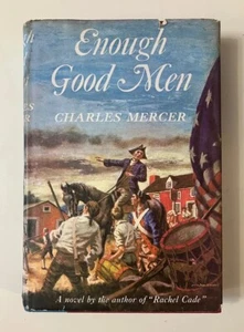 Enough Good Men by Charles Mercer 1960 Book Club Edition Hardcover w/ DJ, Novel - Foto 1 di 16