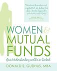 WOMEN &amp; MUTUAL FUNDS: Gain Understanding and Be in Control.by Gudhus New&lt;|