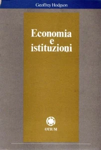 Hodgson, Geoffrey. Economia e istituzioni - Bild 1 von 1