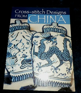 Cross-stitch Designs from China / Carol Phillipson, | L/New PB, 2001 - Picture 1 of 2