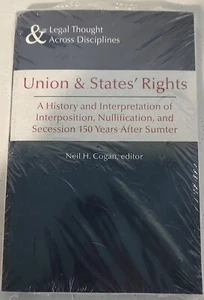 Union & States' Rights Legal Thought Across Disciplines Neil H. Cogan - Picture 1 of 3
