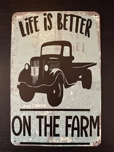 Life Is Better On the Farm Tin Sign, Funny Home Décor Sign, Bar and Office Truck - Picture 1 of 4