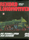 Rekord-Lokomotiven Die schnellsten der Schiene 1848-1950