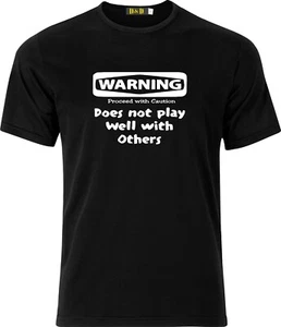 Warning Proceed with Caution Does not play well with Others xmas cotton t shirt - Picture 1 of 3