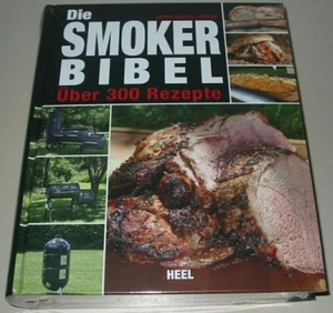 Die Smoker-Bibel Rezepte/Smoken/Handbuch/Grillen/Räuchern/BBQ/Räuchern/Fleisch - Picture 1 of 2