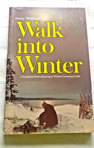 Walk Into Winter by Gerry Wolfram Snowboarding & Camping Guide - Picture 1 of 9