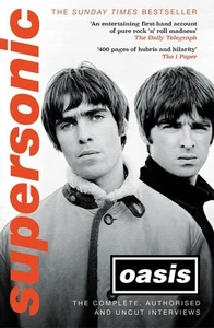 Supersonic: The Complete, Authorised and Uncut Interviews by Oasis Paperback Boo - Picture 1 of 1