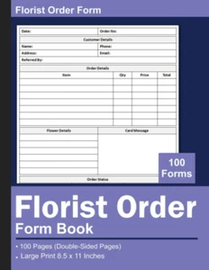 Florist Order Form Book: Florist Flower Order Forms, Flower Daily Sales Client O - Picture 1 of 1