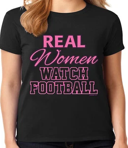Ladies Graphic Tee Shirt -  Funny Football T-shirt Real Women Watch Football - Picture 1 of 1