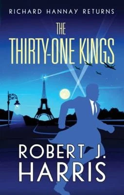 The Thirty-One Kings: Richard Hannay Returns by Robert J. Harris - Image 1 of 1