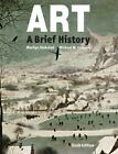 Art: A Brief History (6th Edition) by Stokstad, Marilyn, Cothren, Michael W.
