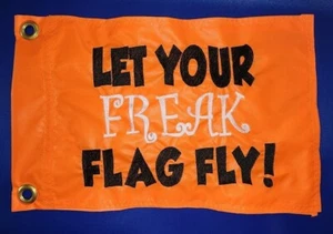 Custom LET YOUR FREAK FLAG FLY Safety Flag ATV UTV JEEP Recumbent Trike  - Picture 1 of 6